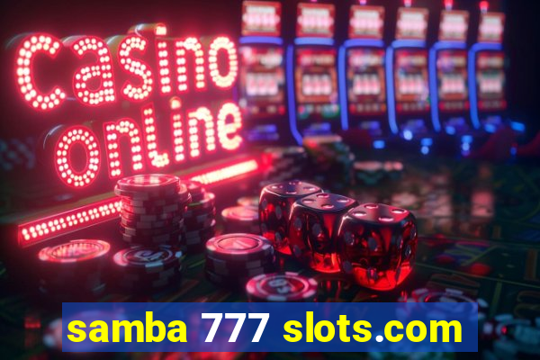 samba 777 slots.com